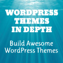 WordPress Themes In Depth